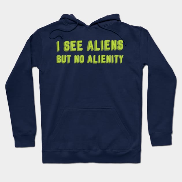 No alienity Hoodie by Aprilskies